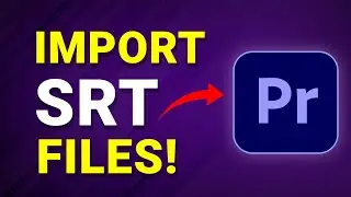 How to IMPORT SRT subtitles to Premiere Pro - Full Guide