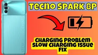 Tecno Spark 8P Charging Problem slow charging issue fix || How to solve charging issues