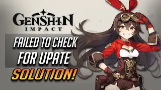 How to Fix Genshin Impact Failed To Check For Updates [2 Solutions]