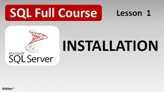 Mastering SQL Server: Full Course,  SQL and SSMS installation