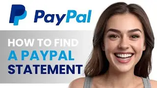 HOW TO FIND YOUR PAYPAL STATEMENT NEW 2024 QUICK SIMPLE STEPS!