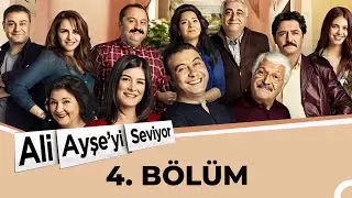 Ali Ayşe'yi Seviyor - 4. Bölüm