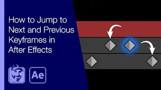 How to Jump to Next and Previous Keyframes in After Effects