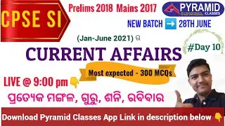 Day 10 | CPSE SI | Daily Current Affairs 2021 | Odisha Police SI 2021 | Pyramid Classes