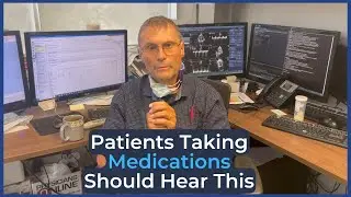 A Message to All Patients Taking Medications | Dr. Curnew MD