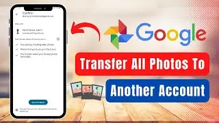 How to Transfer Google Photos to Another Account