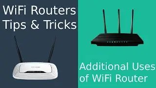 How to Get Most From the WiFi Router | Awesome WiFi Routers Tips and Trick | Additional Functions