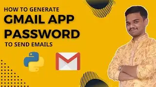 How to Create Gmail App Password  ||  Python projects for beginners || Project maker