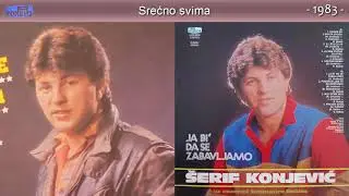 Serif Konjevic - Srecno svima - (Audio 1983)