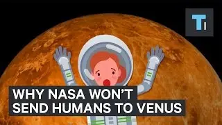 Why NASA wont send humans to Venus