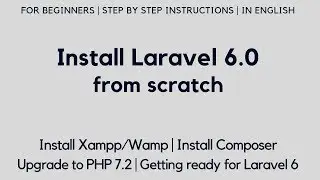 Install Laravel 6.0 in Windows from scratch | Install Xampp | Install Composer | Run Laravel 6.0.0