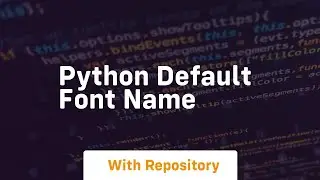 python default font name