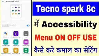 Tecno spark 8c me Accessibility menu setting on/off/use kaise kare।Accessibility menu tecno spark 8c