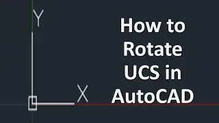 How to Rotate UCS in AutoCAD