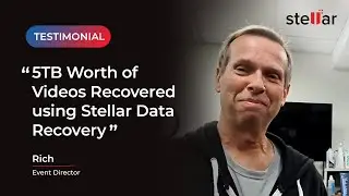 Customer Testimonial: 5TB Worth of Videos Recovered using Stellar Data Recovery!
