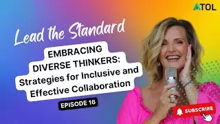 Embracing Diverse Thinkers | ATOL LTS Podcast Ep 16