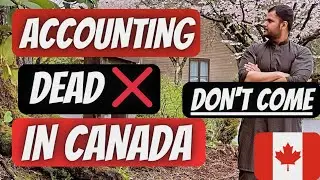 Accounting Profession is DEAD in Canada, Australia & UK ??