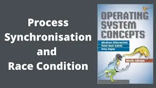 Process Synchronization & Race Condition in Operating System