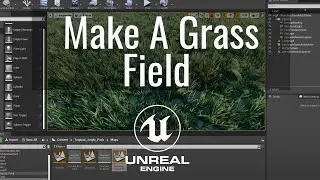 How To Make A Grass Field on Unreal Engine