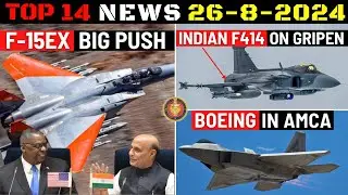 Indian Defence Updates : Cheaper F-15EX Offer,Indian F-414 on Gripen,Boeing in AMCA,JF-2 Delivery