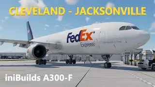 Cargo OPS | A300 Freighter | KCLE - KJAX | X-Plane 12
