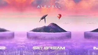 [Festival House] Alexell - Sky Dream