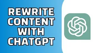 How to Rewrite Content With ChatGPT (Easy!)