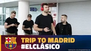 FC Barcelona: Trip to Madrid