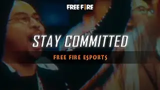 Free Fire Esports: Stay Committed! | Free Fire SSA