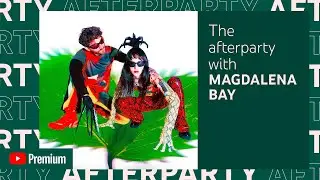 Magdalena Bay - That's My Floor (YouTube Afterparty)