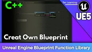 Unreal Engine 5 C++ Blueprint Function Library Tutorial Create Own Blueprint Code With C++ For UE5