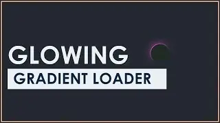 Glowing Gradient Loader Ring Animation Effect With HTML SASS & CSS