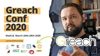 GreachConf 2020 - a quick look at the agenda! (Madrid, March 26th-28th 2020)