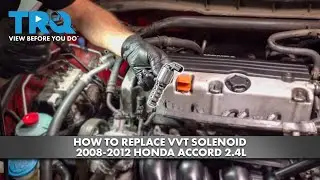 How to Replace Variable Valve Timing Solenoid (VVT) 2008-2012 Honda Accord 2.4L