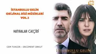 İstanbullu Gelin Orijinal Dizi Müzikleri Vol.3 - Hatıralar Geçidi