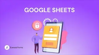 Google Sheets: Everest Forms for WordPress