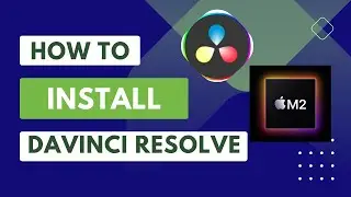 How to Install DaVinci Resolve in new MacBook Air M1(2024)