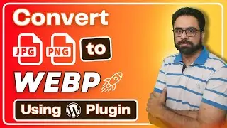 How to Compress Images using WordPress Plugin | How to Convert Images to WebP | Robin Mehta