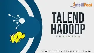 Talend Hadoop Tutorial | Talend Hadoop YouTube Video | Intellipaat