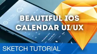 Sketch 3 Tutorial • Beautiful iOS Calendar UI/UX • Sketchapp Tutorial & Design Workflow