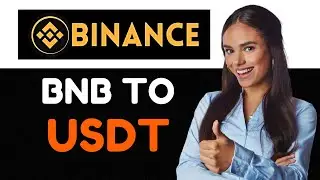 How To Convert BNB To USDT in Binance   Full Guide 2024.