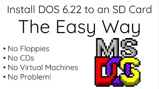 How to Install DOS 6.22 to an SD Card - The easy way!