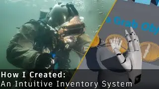 Virtual Reality Intuitive Inventory System Breakdown - [Deep Sea Welder VR] - Devlog001