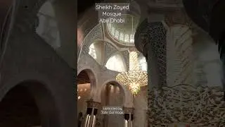 Sheikh Zayed Mosque Abu Dhabi