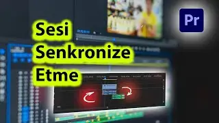 Ses Senkronizasyonu Nasıl Yapılır | Ses Senkronu Yapma | Premiere Pro Dersleri