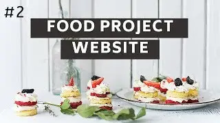 Project 2 : The Online Food and Restaurant Website Project
