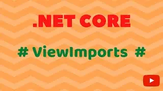 Part 41 - ViewImports in ASP.NET Core MVC