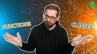 Functions vs Classes: When to Use Which and Why?