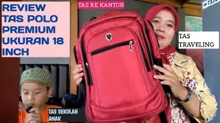 Tas Polo Premium ukuran 18 inch | Tas Ransel Polo | Tas Sekolah | Tas Ransel Kantor | Tas Travelling