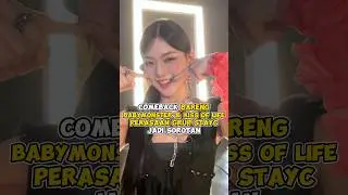 Comeback bareng BABYMONSTER & KISS OF LIFE, perasaan grup STAYC jadi sorotan 